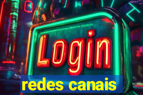 redes canais